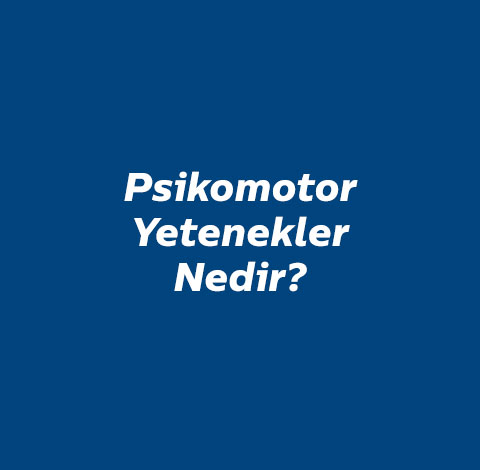 psikomotor-yetenekler-nedir